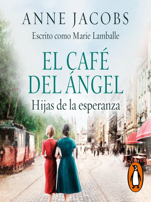El Café del Ángel. Hijas de la esperanza. (Café del Ángel 3) - Audiobook